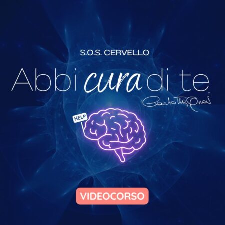 Abbi cura di te - S.O.S. cervello - Video Corso